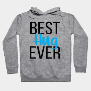 Best Hug Ever Hoodie